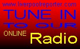 Click on to hear....  Liverpool Reporter!