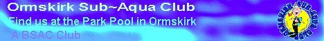 Ormkirk Sub-Aqua Club, a BSAC Club!