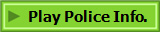Play Police Info.