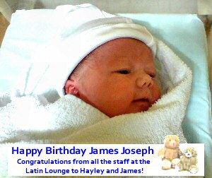 Congratulations from all the staff and to Hayley and James! Happy Birthday James Joseph from all the staff at the Latin Lounge, Southport, Merseyside....