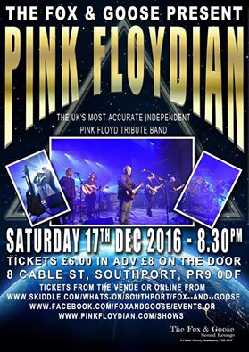 Pink Floydian live at the Fox and Goose on 17 December 2016, from 8:30pm. Tickets on sale �8 on the door.